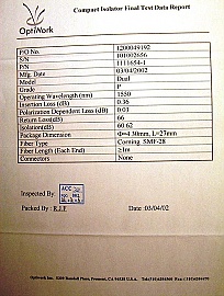 $23 each if buy 200pc. Minimum order qty: 10pc. 1550nm compact dual-stage isolator. Optiworks P/N: 1111654-1. P-grade.  Made for Tyco.