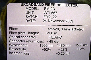 ~92%  reflection. Optical fiber reflector, with FC/APC connector. It can be used for high optical power. Model: FM-2D.